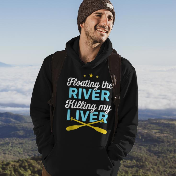 Floating The River Killing My Liver Canoe Kayak Trip Hoodie Lifestyle