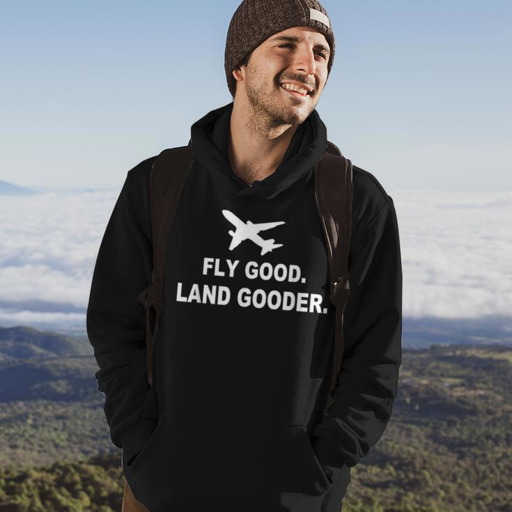 Fly Good Land Gooder Airline Pilot Private Pilot Student Hoodie Lifestyle