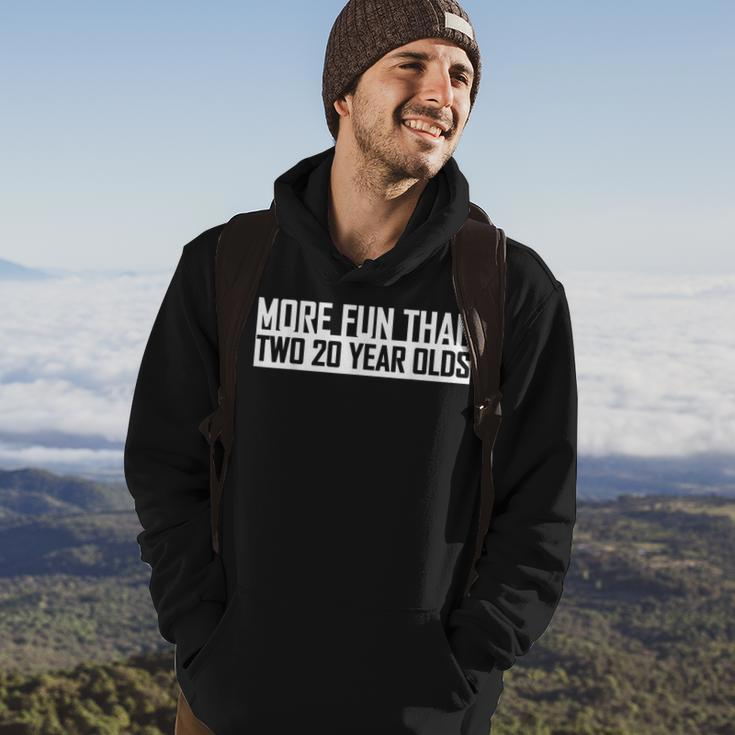 Funny 40Th Birthday More Fun Than Two 20 Year Olds Forty Hoodie Lifestyle