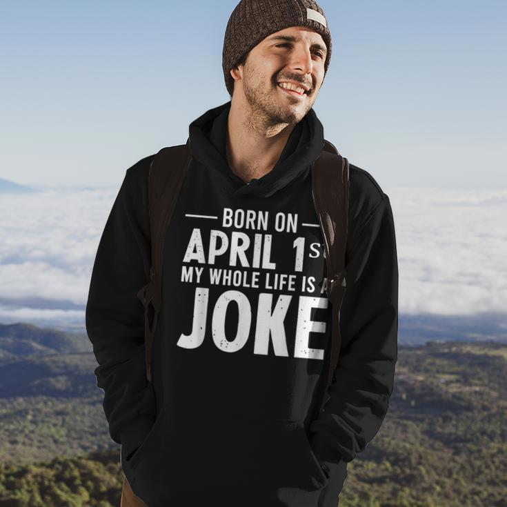 Funny April Fools Day Born On April 1St Joke Hoodie Lifestyle