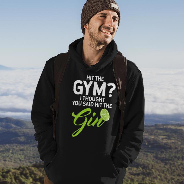 Funny Gin Lovers Gift Hit The Gym Thought Hit The Gin Hoodie Lifestyle
