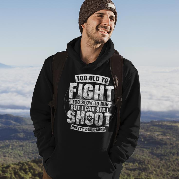 Funny Gun Lover Too Old To Fight Too Slow To Run Still Shoot Hoodie Lifestyle