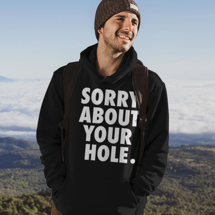 Gay For Men Adult Humor Funny Sorry About Your Hole Hoodie Lifestyle