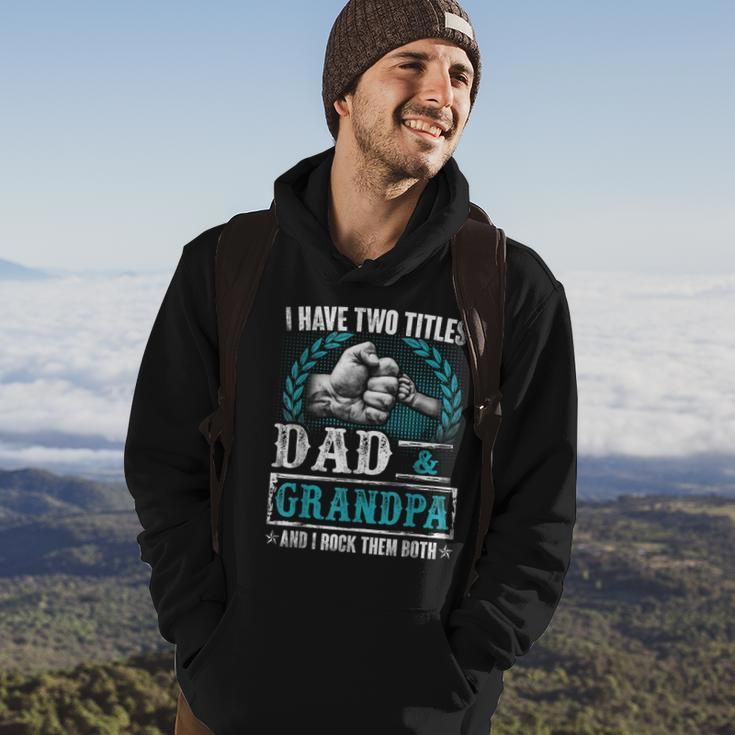 Grandpa For Men | I Have Two Titles Dad And Grandpa Hoodie Lifestyle