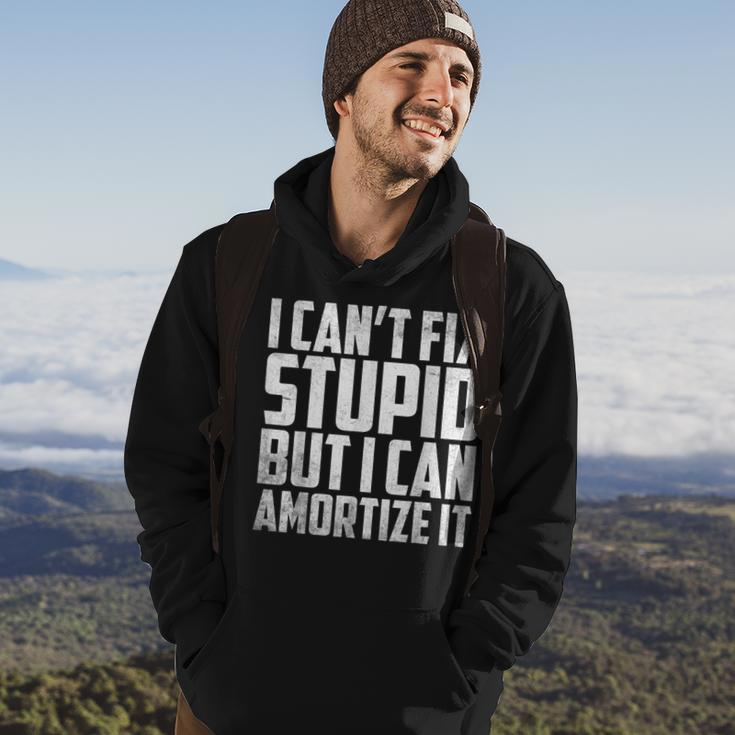 I Cant Fix Stupid But I Can Amortize It Accounting Hoodie Lifestyle