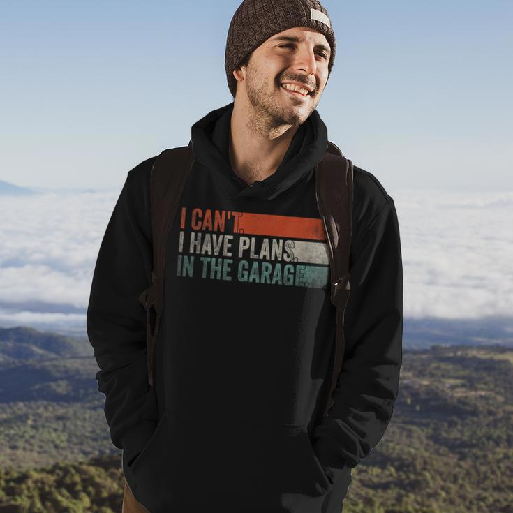 I Cant I Have Plans In The Garage Mechanic Car Enthusiast Hoodie Lifestyle