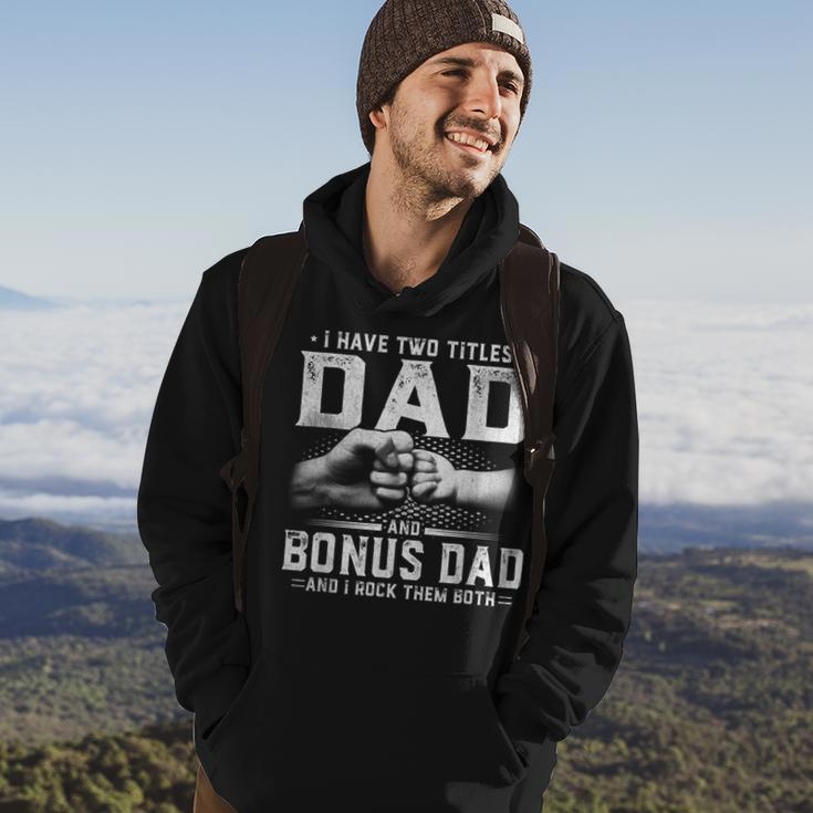 I Have Two Titles Dad And Bonus Dad Fathers Day Men Hoodie Lifestyle