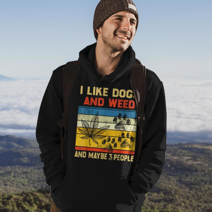 I Like Dogs And Weed And Maybe 3 People Weed Funny Gifts Hoodie Lifestyle