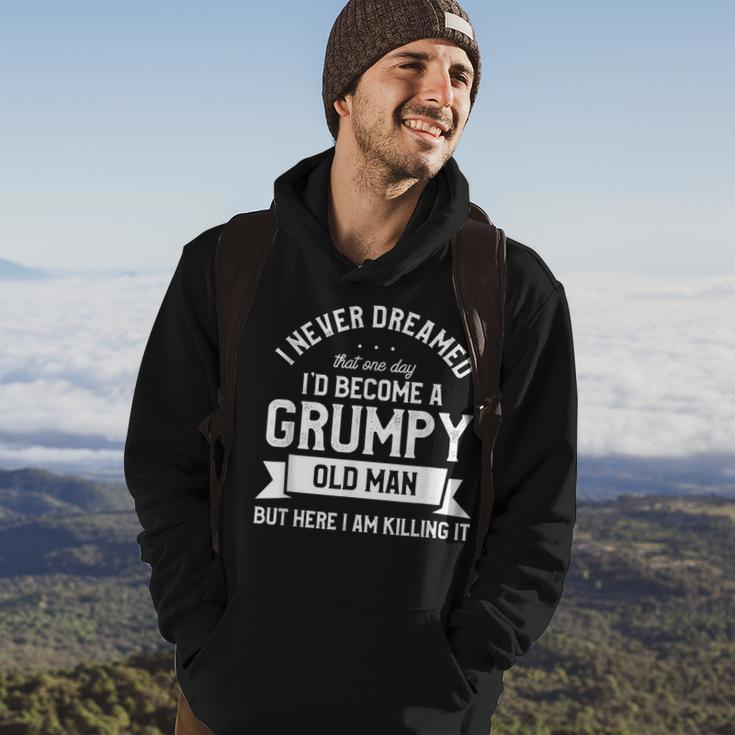 I Never Dreamed Id Be A Grumpy Old Man Funny Grandpa Father Gift For Mens Hoodie Lifestyle