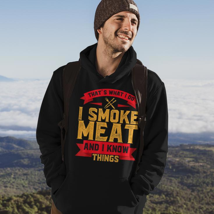 I Smoke Meat Bbq Smoker Pitmaster And I Know Things Gift Hoodie Lifestyle