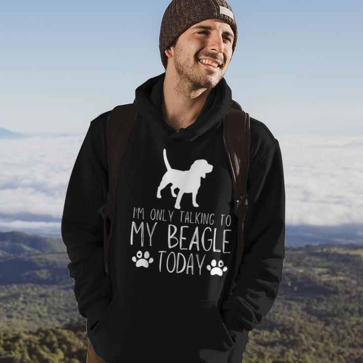 I'm Only Talking To My Beagle Dog Today Hoodie Lifestyle