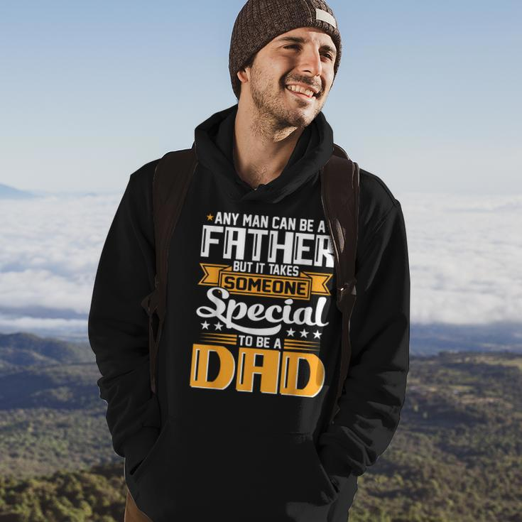 It Takes Someone Special To Be A Dad Fathers Day Hoodie Lifestyle