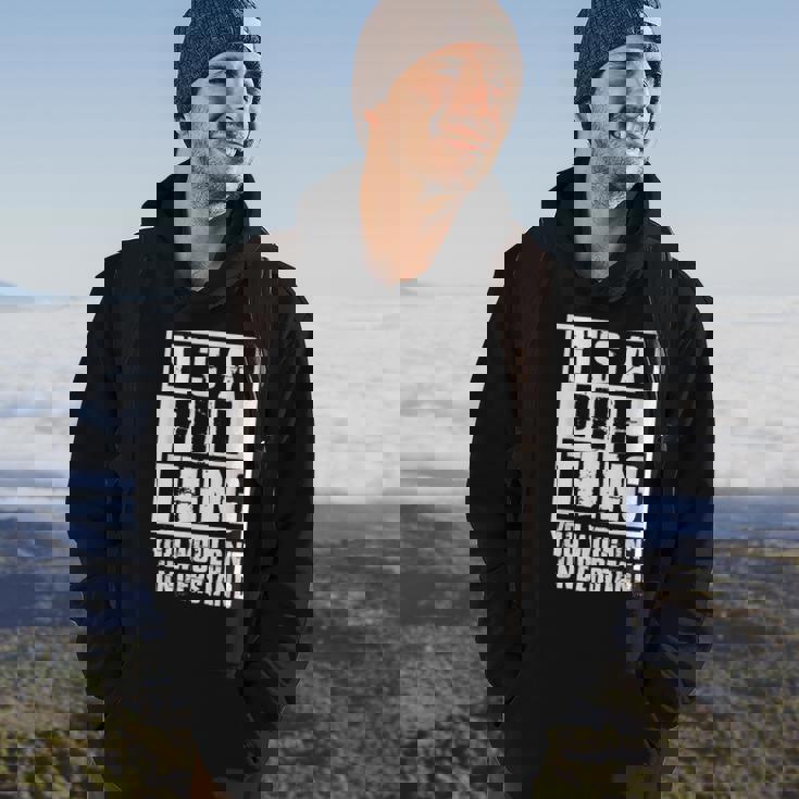 Its A Phil Thing You Wouldnt Understand Hoodie Lifestyle