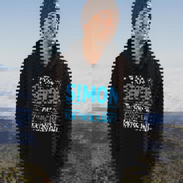 Its A Simon Thing Wouldnt Understand Personal Name Simon Hoodie Lifestyle