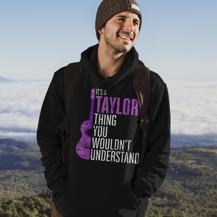 Its A Taylor Thing You Wouldnt Understand Funny Taylor Hoodie Lifestyle
