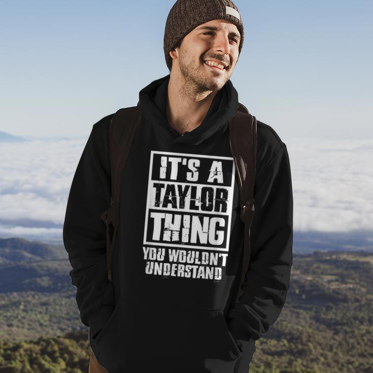 Its A Taylor Thing You Wouldnt Understand Hoodie Lifestyle