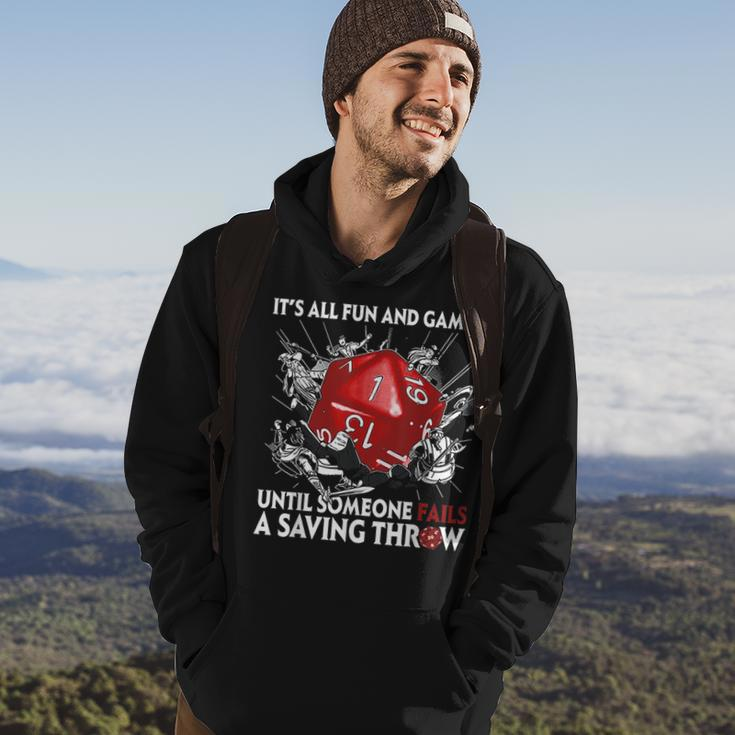 Its All Fun And Games Until Someone Fails A Saving Throw Games Funny Gifts Hoodie Lifestyle