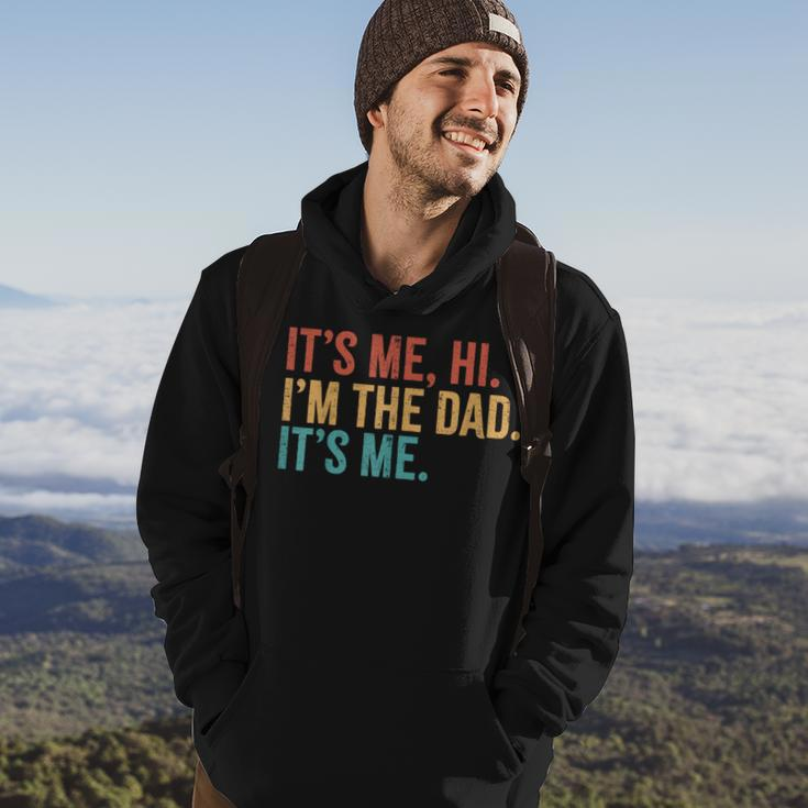 Its Me Hi I'm The Dad Its Me Fathers Day Daddy Hoodie Lifestyle