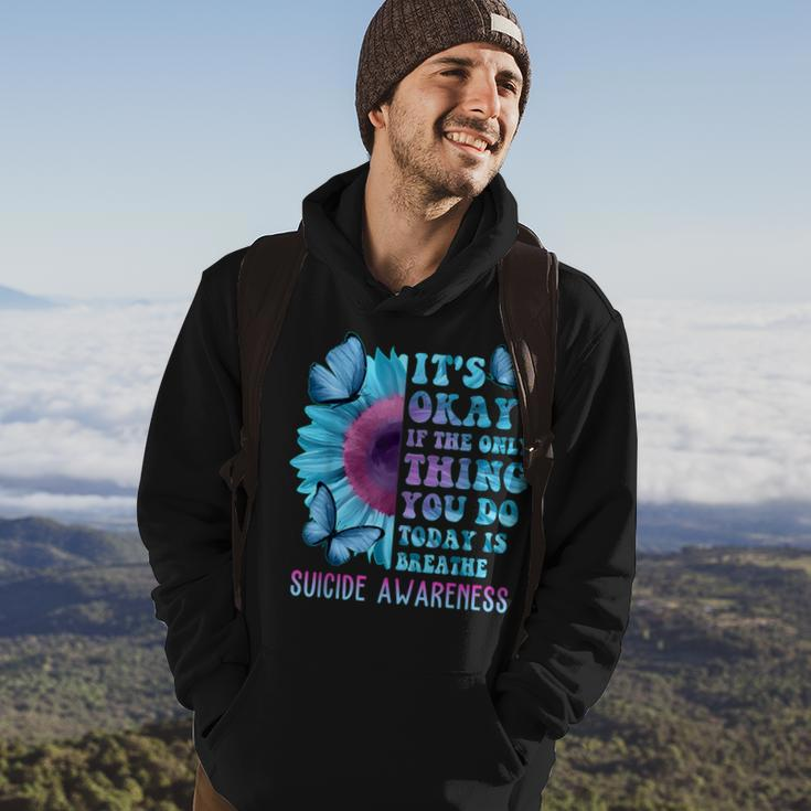 It's Okay If Only Thing You Do Is Breathe Suicide Prevention Hoodie Lifestyle
