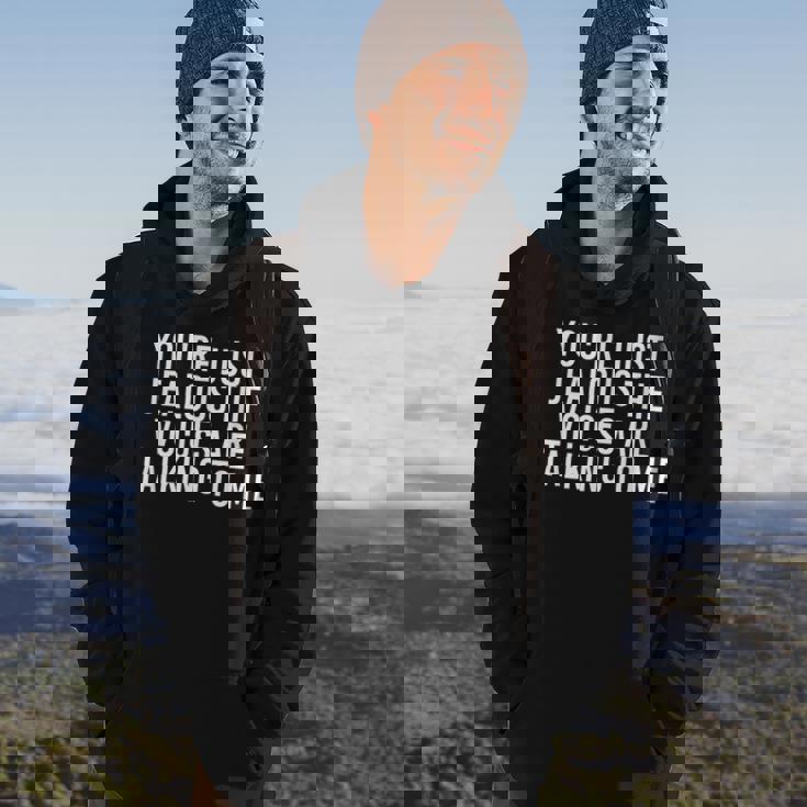 Jealous The Voices Are Talking To Me Idea Hoodie Lifestyle Jealous The Voices Are Talking To Me Idea Hoodie Lifestyle