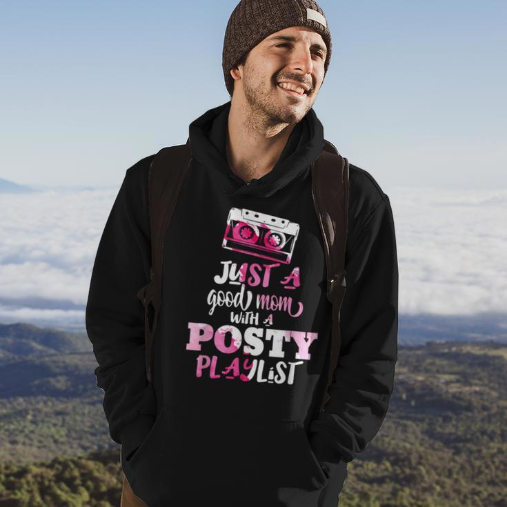 Just A Good Mom With A Posty Play List Funny Saying Mother Hoodie Lifestyle