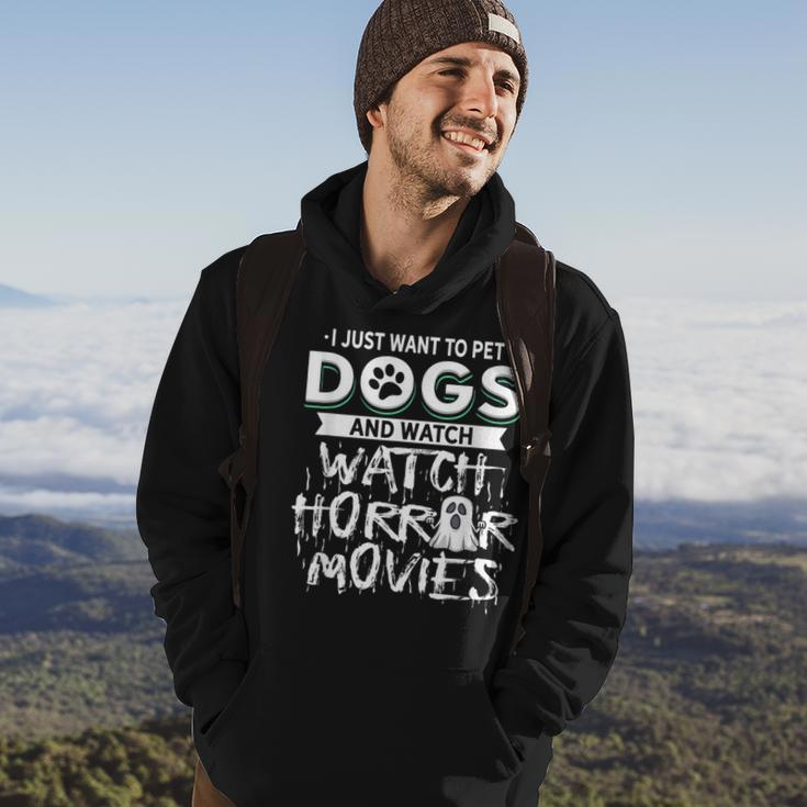 I Just Want To Pet Dogs And Watch Horror Movies Movies Hoodie Lifestyle