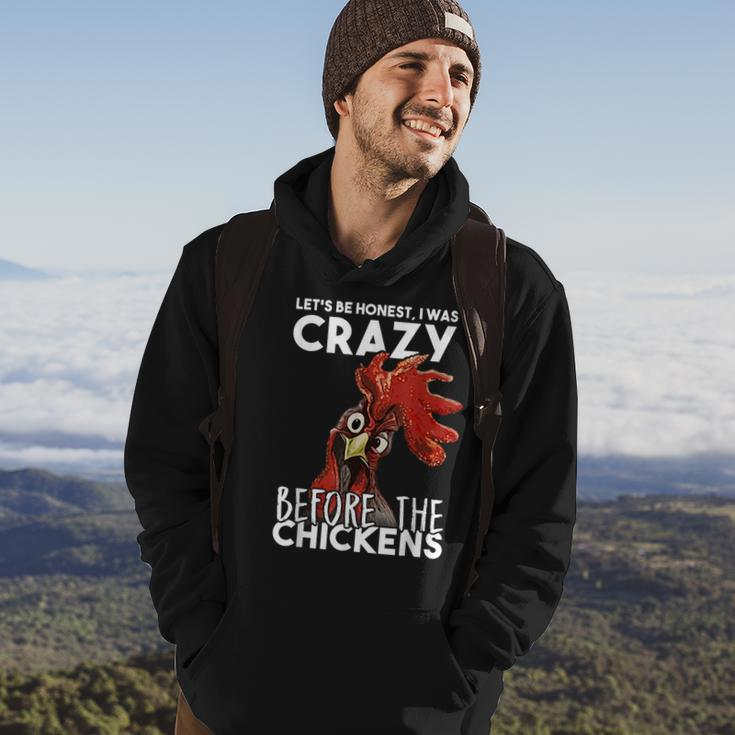 Lets Be Honest I Was Crazy Before The Chickens Hoodie Lifestyle