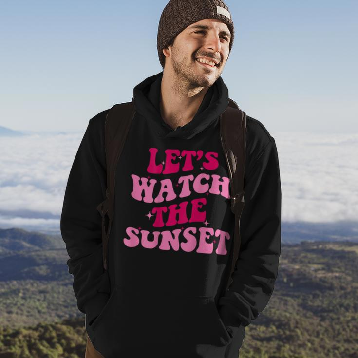Lets Watch The Sunset Funny Saying Groovy Apparel Hoodie Lifestyle
