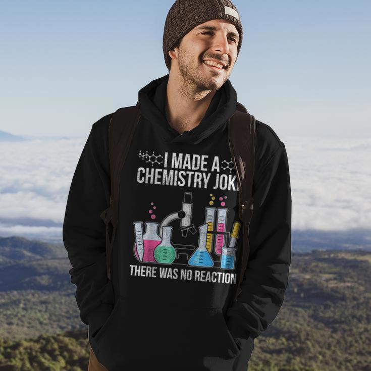 I Made A Chemistry Joke There Was No Reaction Chemistry Hoodie Lifestyle