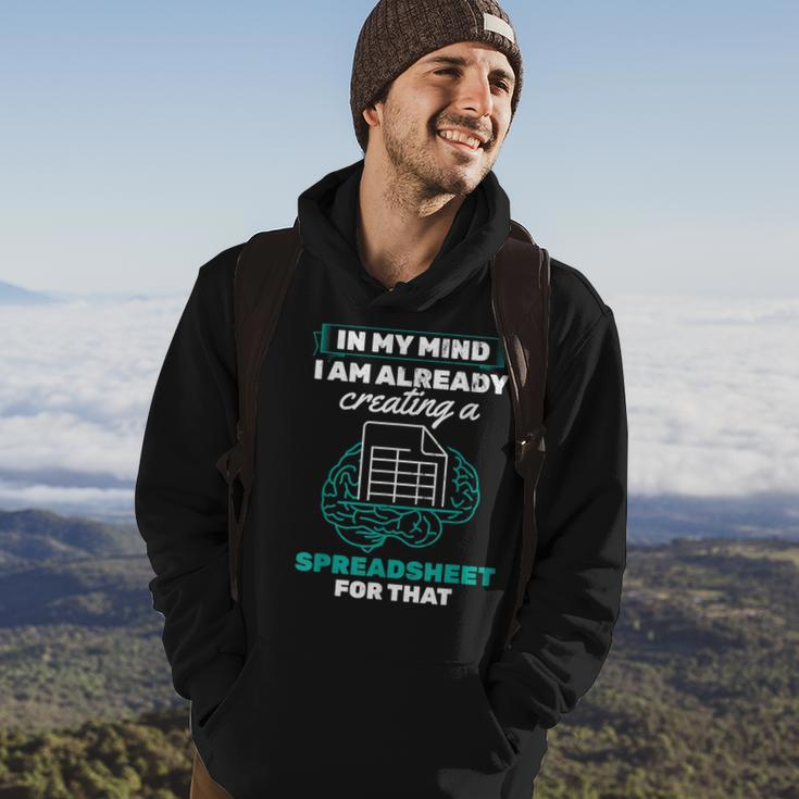 In My Mind Creating Spreadsheet Accountant Spreadsheet Hoodie Lifestyle