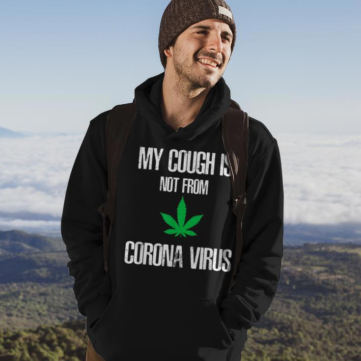 My Cough Isnt From The Virus Funny Weed Weed Funny Gifts Hoodie Lifestyle