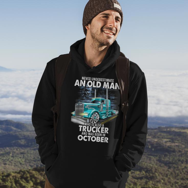 Never Underestimate An Old Man Who Is A Trucker Born October Hoodie Lifestyle