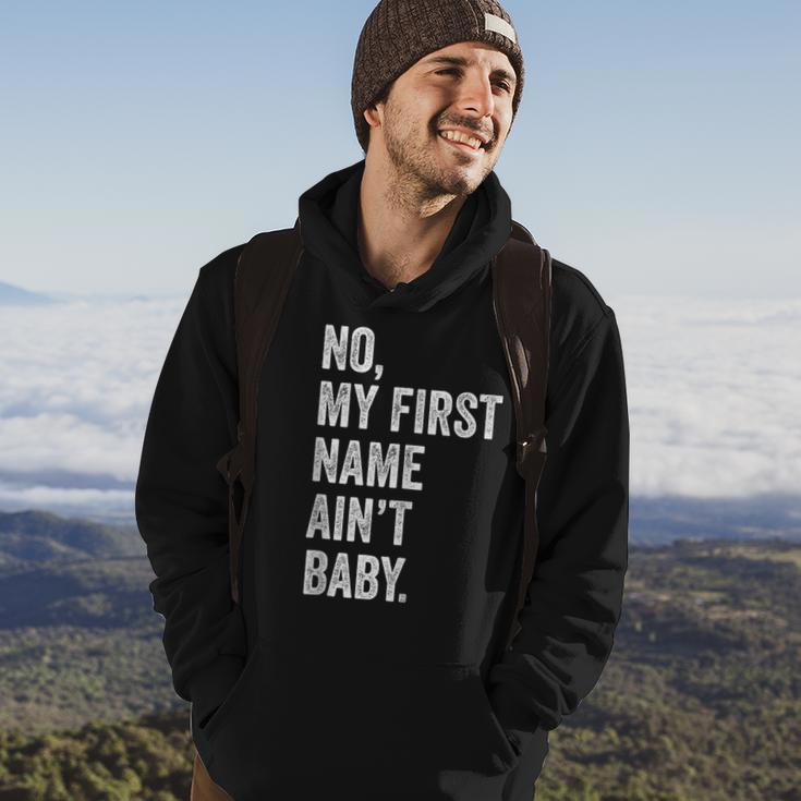 No My First Name Aint Baby Funny Saying Humor Hoodie Lifestyle