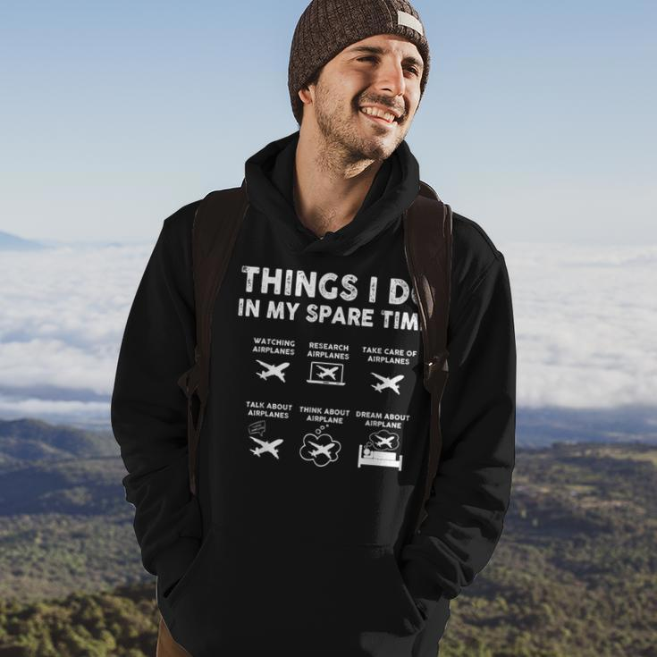 Pilot Aviation 6 Things I Do In My Spare Time Airplane Lover Pilot Funny Gifts Hoodie Lifestyle