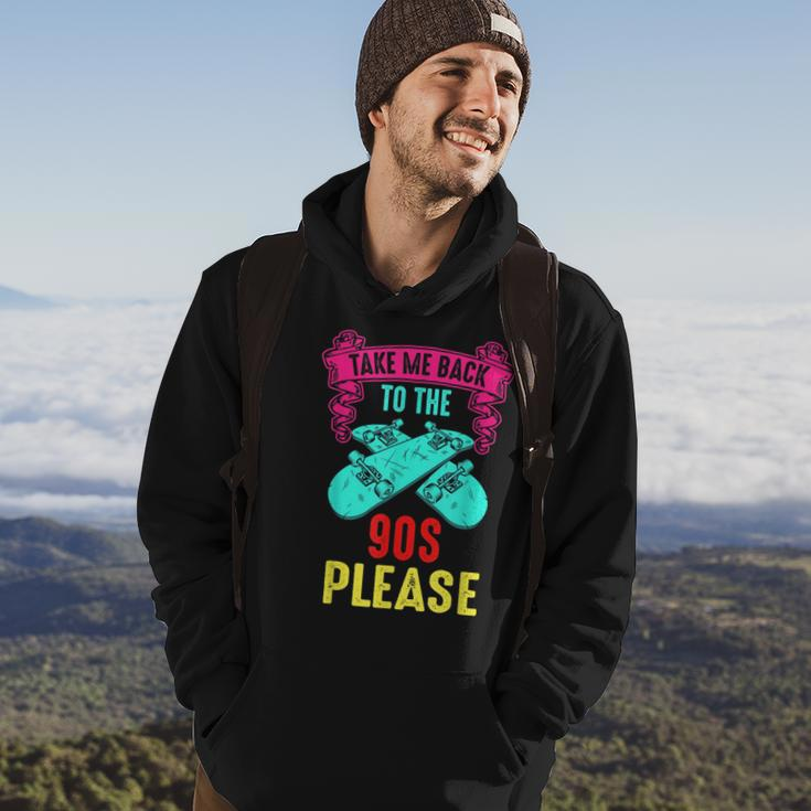Take Me Back To The 90S Please Crazy Skateboarding Retro 90S Vintage Designs Funny Gifts Hoodie Lifestyle