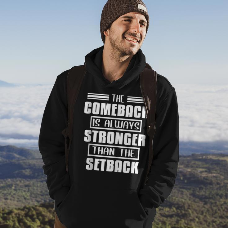 The Comeback Is Always Stronger Than The Setback Hoodie Lifestyle