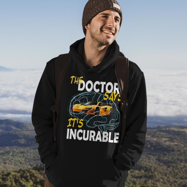 The Doctore Says Its Incurable Car Brain Hoodie Lifestyle