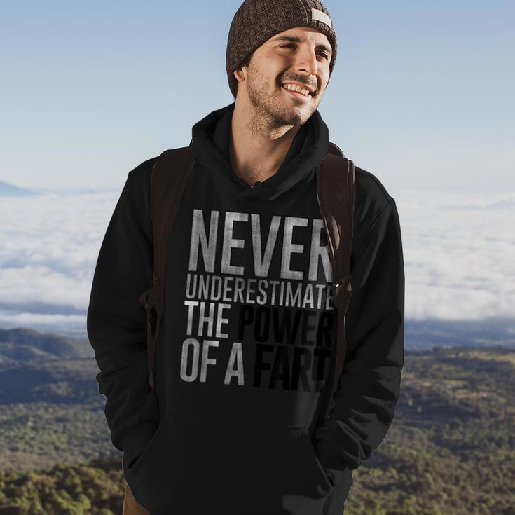 Never Underestimate The Power Of A Fart Soft Touch Hoodie Lifestyle