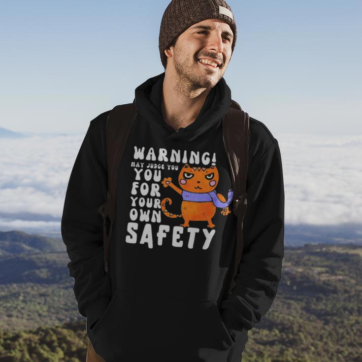 Warning May Judge You For Your Own Safety - Warning May Judge You For Your Own Safety Hoodie Lifestyle
