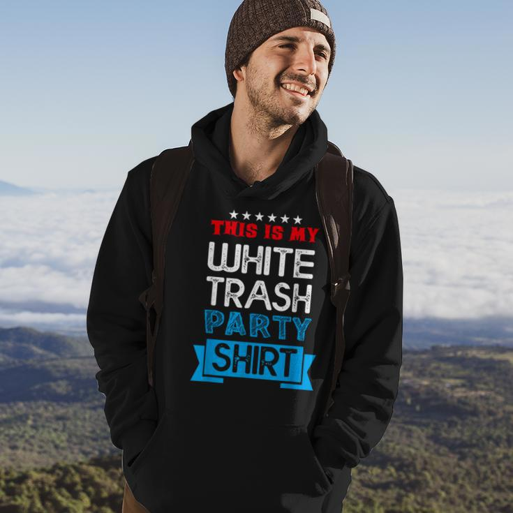 This Is My White Trash Party Quotes Sayings Humor Joke Hoodie Lifestyle