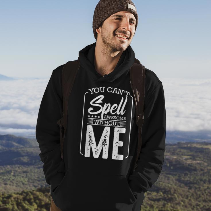 You Cant Spell Awesome Without Me Motivational Positive Hoodie Lifestyle