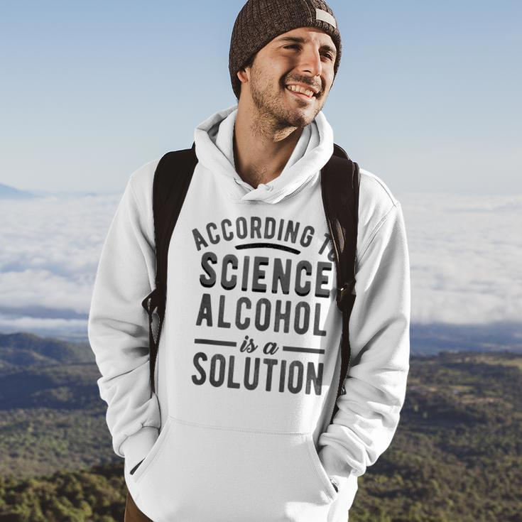 According To Science Alcohol Solution Funny Drinking Meme Hoodie Lifestyle
