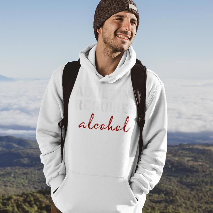 Adulting Requires Alcohol Hoodie Lifestyle