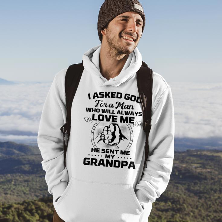 I Asked God For A Man He Sent Me My Grandpa Funny Grandkids Hoodie Lifestyle