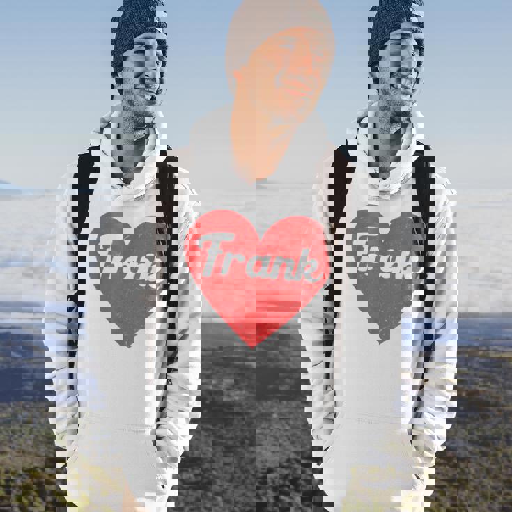 I Heart Frank First Names And Hearts I Love Frank Hoodie Lifestyle