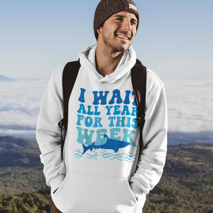 I Wait All Year For This Week - Funny Marine Shark Lover Hoodie Lifestyle