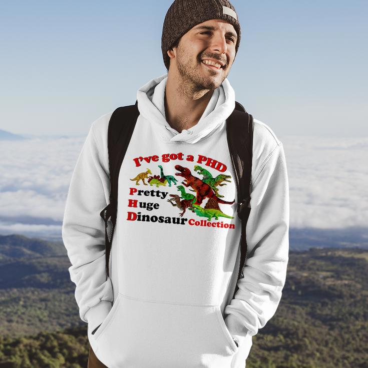I’Ve Got A Phd Pretty Huge Dinosaur Collection Hoodie Lifestyle