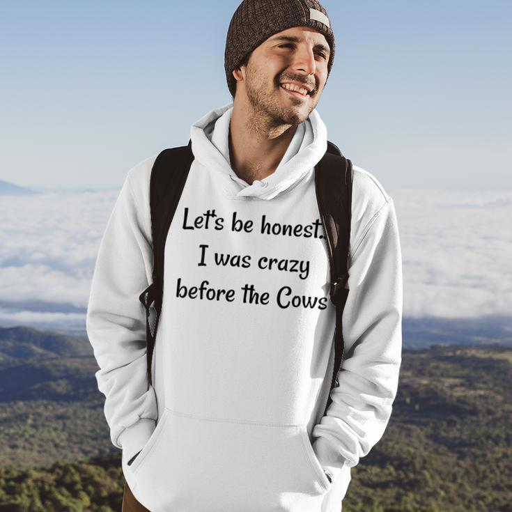 Lets Be Honest I Was Crazy Before The Cows Gifts For Cows Lovers Funny Gifts Hoodie Lifestyle