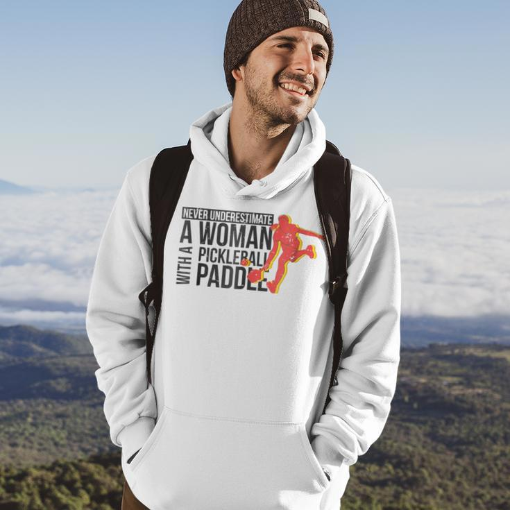 Never Underestimate A Woman With A Pickleball Paddle Hoodie Lifestyle