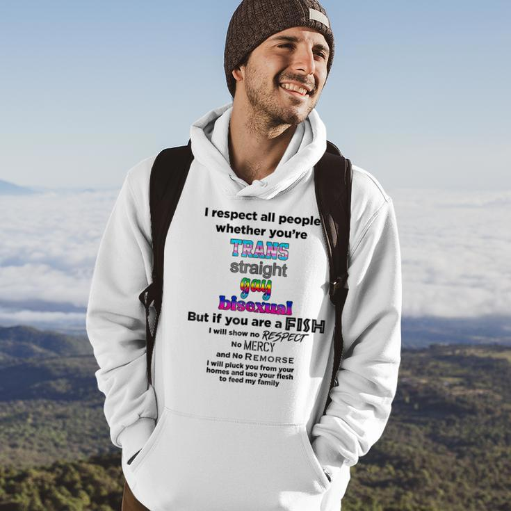 I Respect All People Whether Youre Trans Straight Gay Hoodie Lifestyle